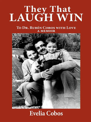 cover image of They That Laugh Win: to Dr. Ruben Cobos with Love: a Memoir